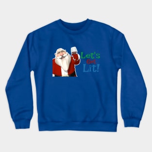 Lets Get Lit Crewneck Sweatshirt